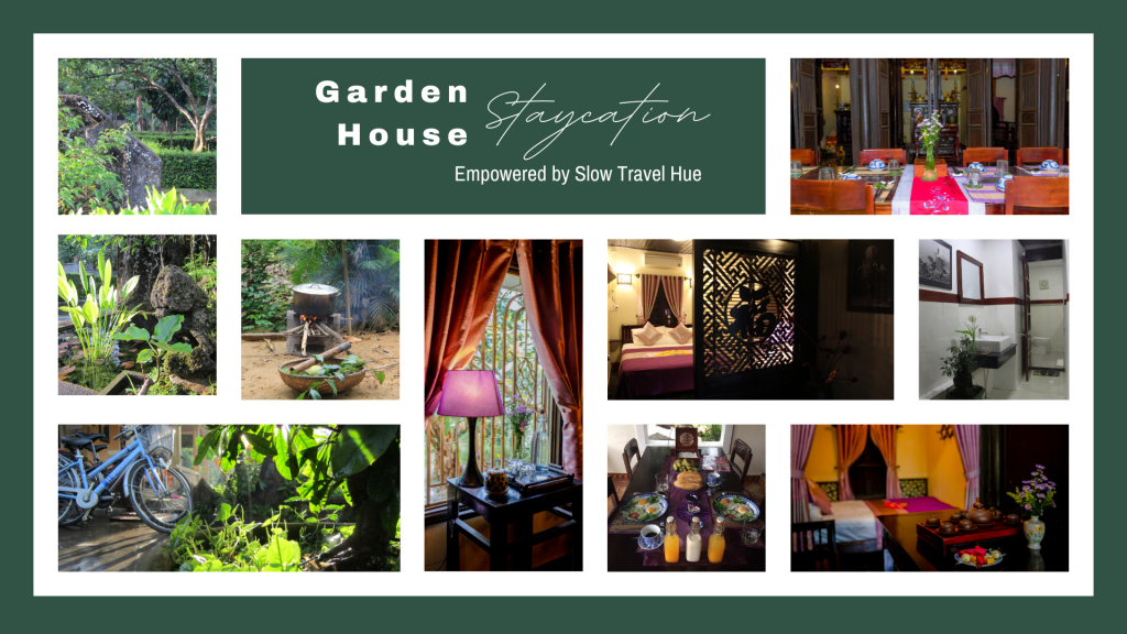 Garden House StayCation: Empowered by Slow Travel Hue